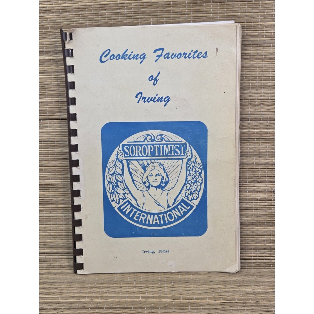 Soroptimist International Cookbook Irving, Texas 1960's ? Local Contributors